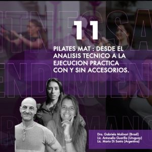 CURSO 11- PILATES MAT : DESDE EL ANALISIS TECNICO A LA EJECUCION PRACTICA CON Y SIN ACCESORIOS. 