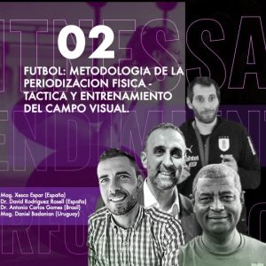 CURSO 2- FUTBOL: METODOLOGIA DE LA PERIODIZACION FISICA - TACTICA Y ENTRENAMIENTO DEL CAMPO VISUAL.