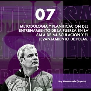 CURSO 7- METODOLOGIA Y PLANIFICACION DEL ENTRENAMIENTO DE LA FUERZA EN LA SALA DE MUSCULACION Y EL LEVANTAMIENTO DE PESAS.